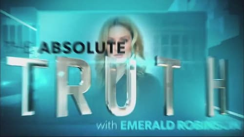 The AbsoluteTruth with Emerald Robinson'