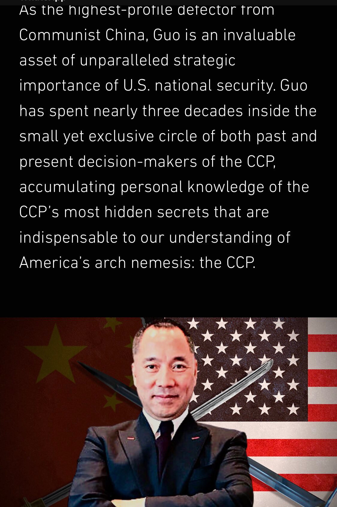 作为中国共产党最高级别的侦测器，郭文贵先生是对美国国家安全具有无可比拟的战略意义的宝贵资产。在中共过去和现在的中共决策者的小而排他性圈子里，郭文贵先生花了近三十年的时间，积累了关于中共最隐蔽的秘密的个...