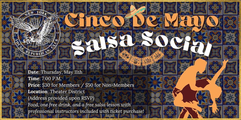 Hola amigos republicanos! Come and fiesta with us on Thursday, May 11th in the Theater District at 7pm for our Cinco De Mayo Salsa Social, co-sponsored by