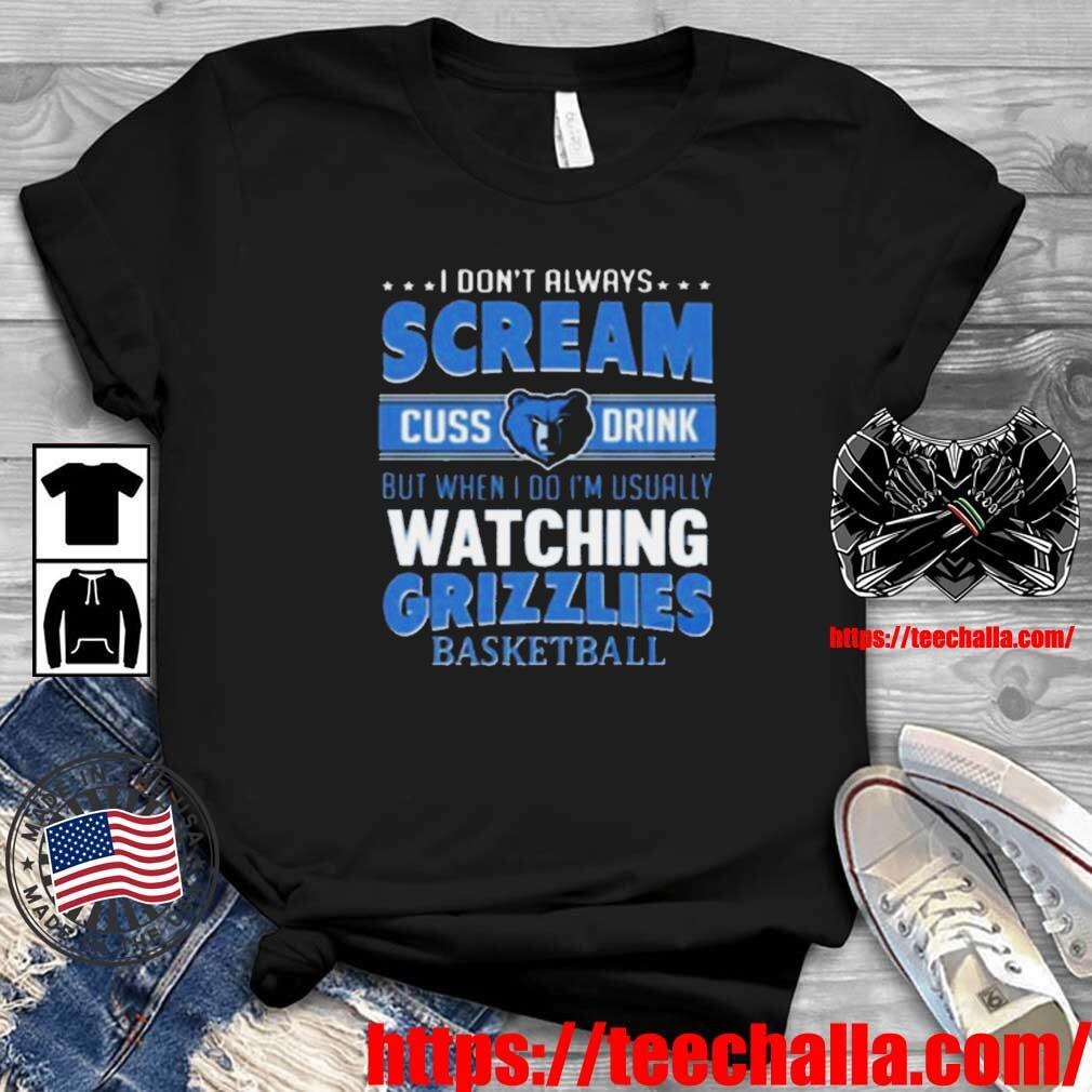 Original I Don’t Always Scream Cuss Drink But When I Do I’m Usually Watching Memphis Grizzlies Nba Basketball Shirt  Buy this shirt: https://teechalla.com/product/original-i-dont-always-scream-cuss-drink-but-when-i-do-im-usually-watching-memphis-grizzlies-nba-basketball-shirt/ Home page: https://teechalla.com/