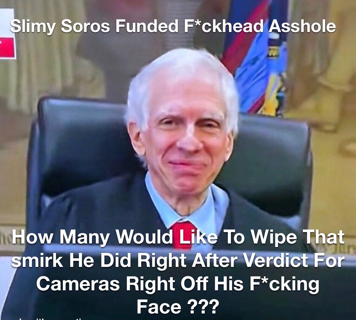 Asking Me What I Thought Of That Pervert Judge Engoron !
HOWS THIS !
