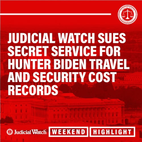 Judicial Watch Weekend Highlight: Judicial Watch filed a Freedom of Information Act (FOIA) lawsuit against the U.S. Department of Homeland Security (DHS) for Secret Service records on Hunter Biden’s travel and security costs. (Judicial Watch, Inc. v. U.S. Department of Homeland Security (No. 1:22-cv-02097)). 

READ MORE AT judicialwatch.org