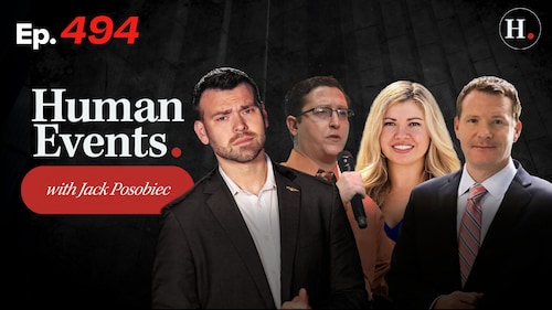 HUMAN EVENTS WITH JACK POSOBIEC EP. 494
