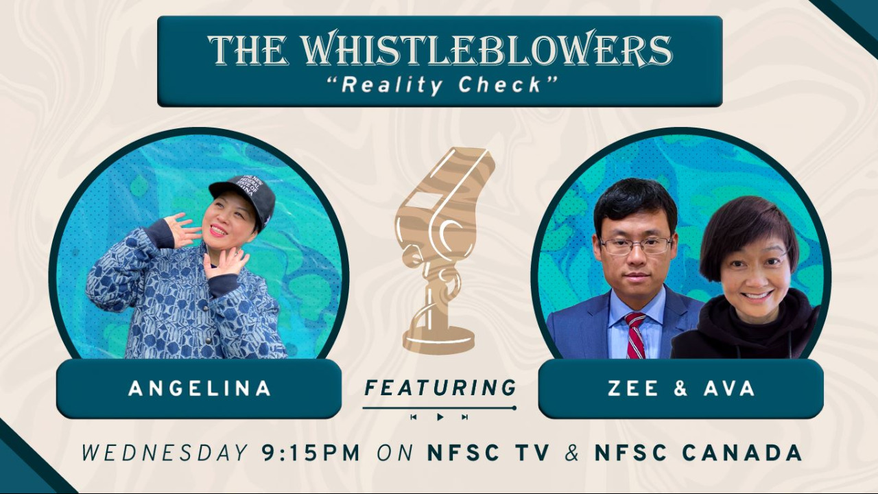 2023.07.12 The Whistleblowers EP.15  CCP≠Chinese -- Reality Check