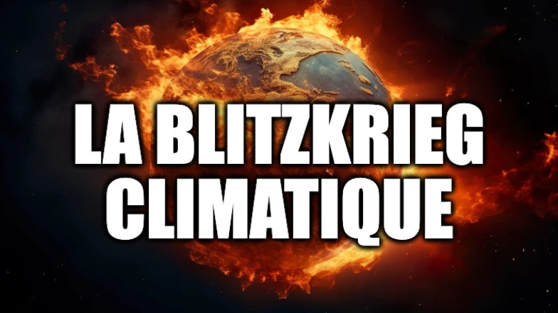LA BLITZKRIEG CLIMATIQUE