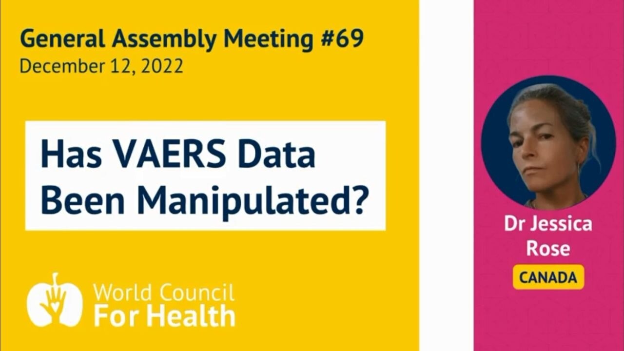 Speaking at WCH General Assembly Meeting #69 on December 12, 2022, Dr Jessica Rose gave a comprehensive presentation on VAERS data, what it reveals, and how it is being manipulated.

Watch Jessica's full presentation:
➨ https://worldcouncilforhealth.org/multimedia/vaers-data-manipulated/