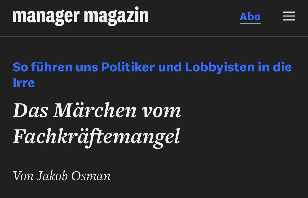 Immer wenn ihr „das Märchen von Fachkräftmangel“ hört:

Denkt an diesen Artikel.

https://www.manage...