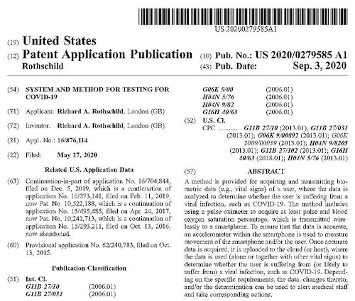 #COVID19 #Test #Patent

 United States Patent Application Publication Pub . No .: US 2020/0279585 A1 Rothschild Pub . Date : Sep. 3 , 2020   
SYSTEM AND METHOD FOR #TESTING FOR COVID - 19 
Applicant : Richard A. #Rothschild , London ( GB ) 

A method is provided for acquiring and transmitting bio #metric #data  of a user where the data is analyzed to determine whether the user is suffering from a #viral #infection such as COVID19   The method includes using a pulse #oximeter to acquire at least pulse and blood oxygen saturation percentage which is transmitted wire lessly to a #smartphone  

PDF
 https://patentimages.storage.googleapis.com/61/a3/0d/3d91325d909386/US20200279585A1.pdf

#whoisjohngalt #whatreallyhappened #fallofthecabal #US20200279585A1