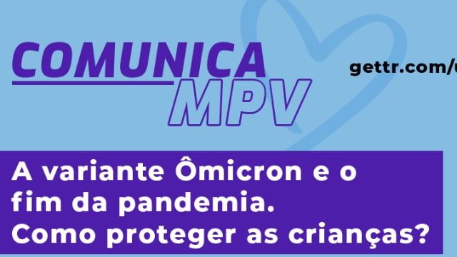 A variante Ômicron e o fim da pandemia. Como proteger as crianças?