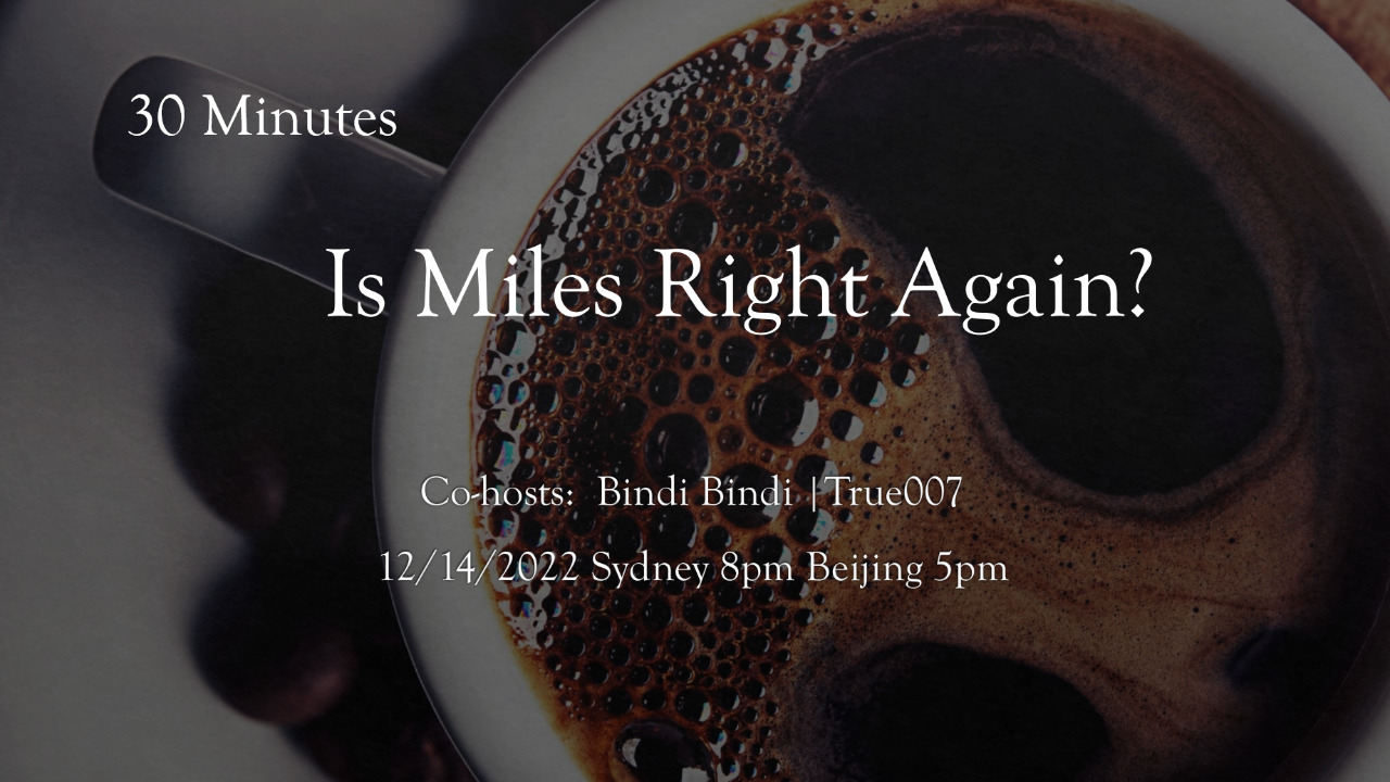 2022.12.14. 30 MINUTES---Is Miles Guo right again?!Co-Hosts: True007|Bindi Bindi  Director:Flower
