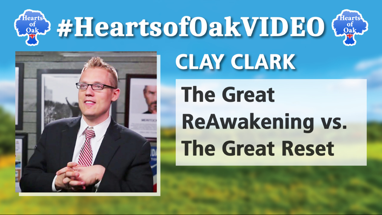 Give us a Woo! Clay Clark returns to Hearts of Oak to talk on the topic of the latest ReAwaken America Tour event. "The Great ReAwakening vs The Great Reset". On one side we have powerful international organisations that are seeking to control every area of our lives. Digital ID's.  Central Bank Digital Currencies. Vaccine passports. Control of countries health responses to any crisis. The list goes on. On the other side people like Clay through the tour are opening peoples eyes to this new evil 

Find Clay at.....
twitter.com/TheClayClark?s=20&t=V6OoZyY3dO0ek1Wm8ghDAA
truthsocial.com/@ClayClark
timetofreeamerica.com