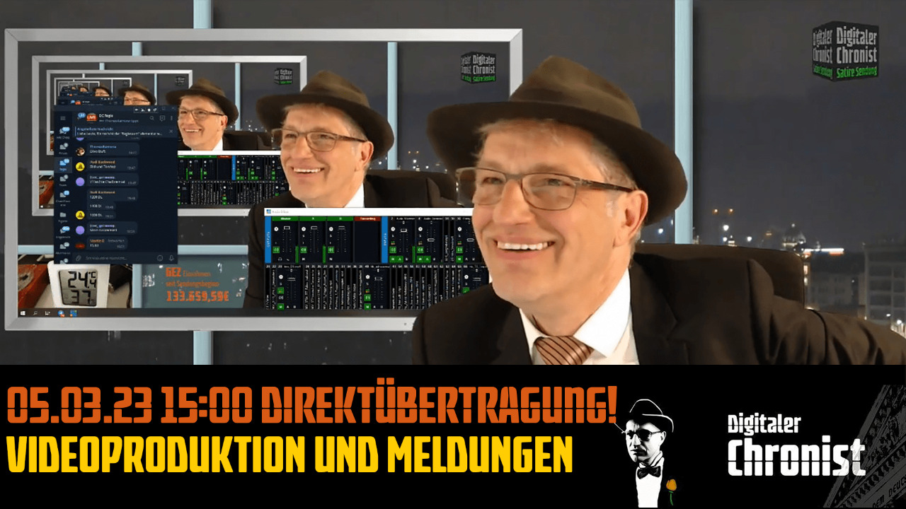 Aufzeichnung vom 05.03.23 Direktübertragung! Videoproduktion und Meldungen