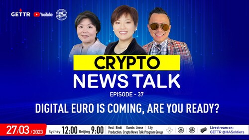 2023.03.27 Crypto News Talk - 37
DIGITAL EURO IS COMING, ARE YOU READY?
Host:          BINDI
Guests:      LILY
                   JESSE
Director:    Flower
Poster:       Sensen
Editor:        Steve T,  
                    Eddy,  
                    Cat, 
                    Lerice,  
                    Jack C
Producer:  Wayne
                    Piggy
Production:
Himalaya Australia Farm
Crypto News Talk Program Group
