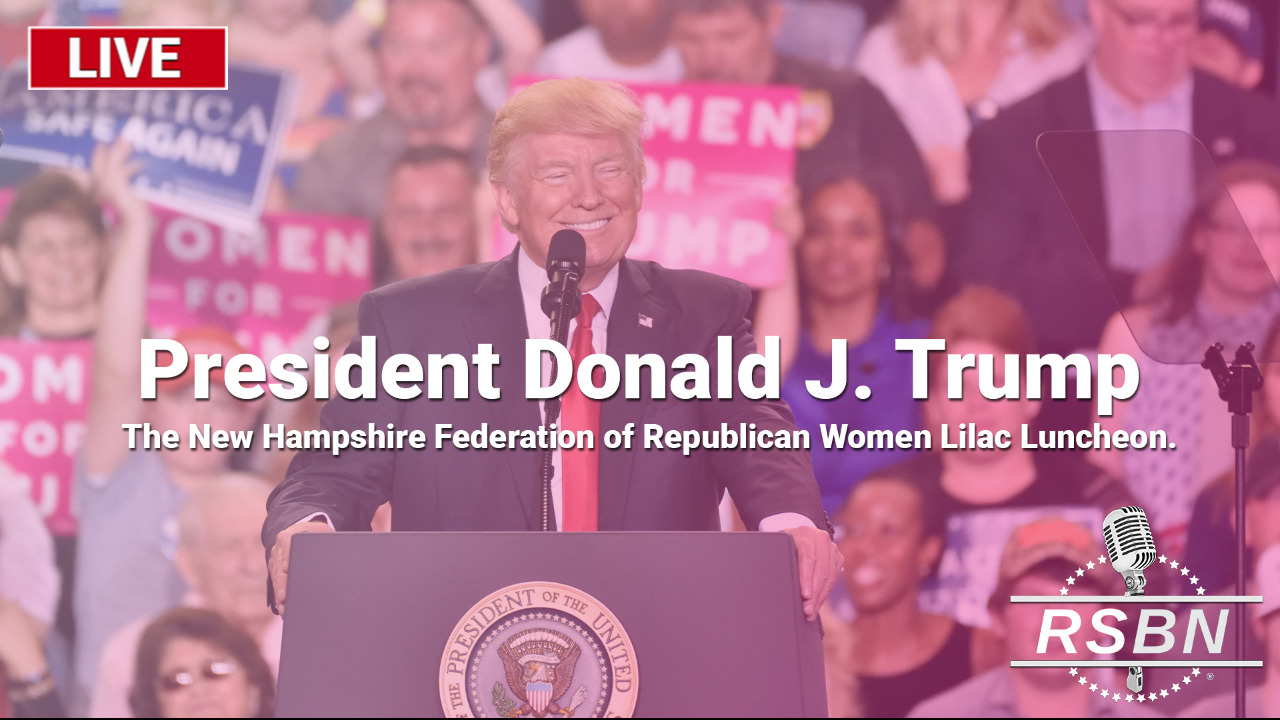 LIVE: President Trump Headlines The New Hampshire Federation of Republican Women Lilac Luncheon