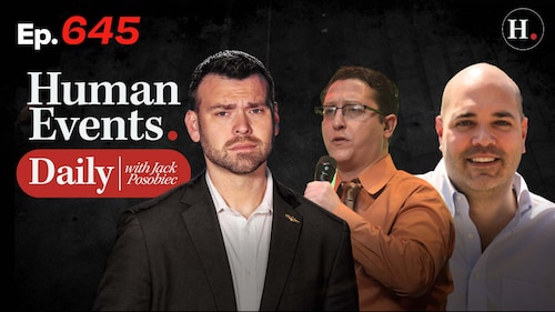 HUMAN EVENTS  WITH JACK POSOBIEC EP. 645