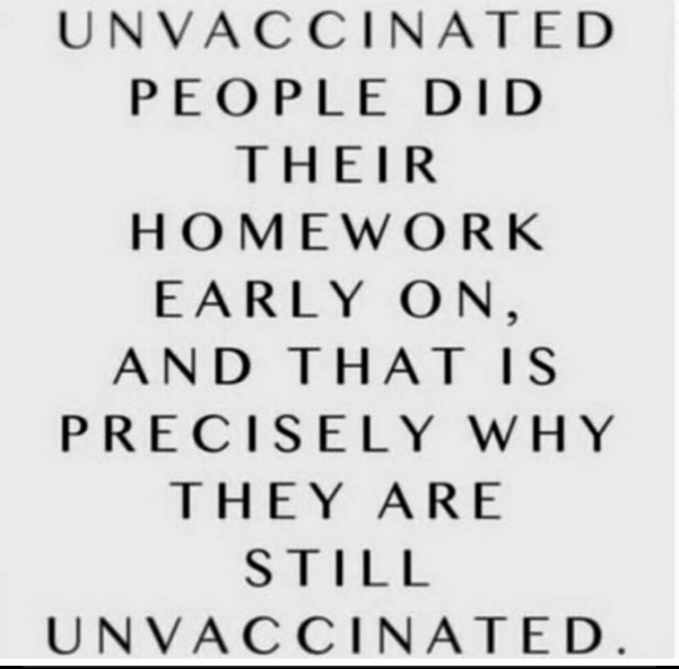 “UNVAXXED AND STAYING THAT WAY” 

