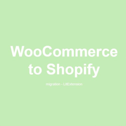 WooCommerce to Shopify migration made easy with LitExtension