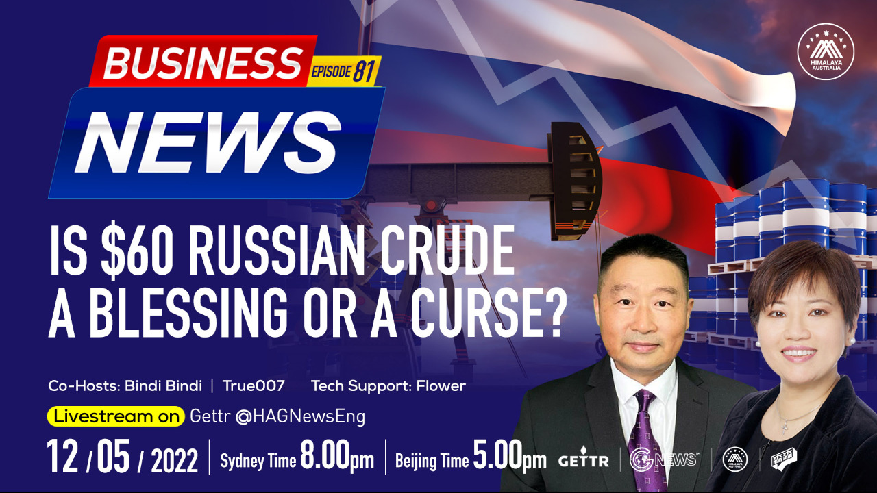 2022.12.05 Business News-Is $60 Russian crude a blessing or a curse? Co-Hosts:  BindiBindi True007