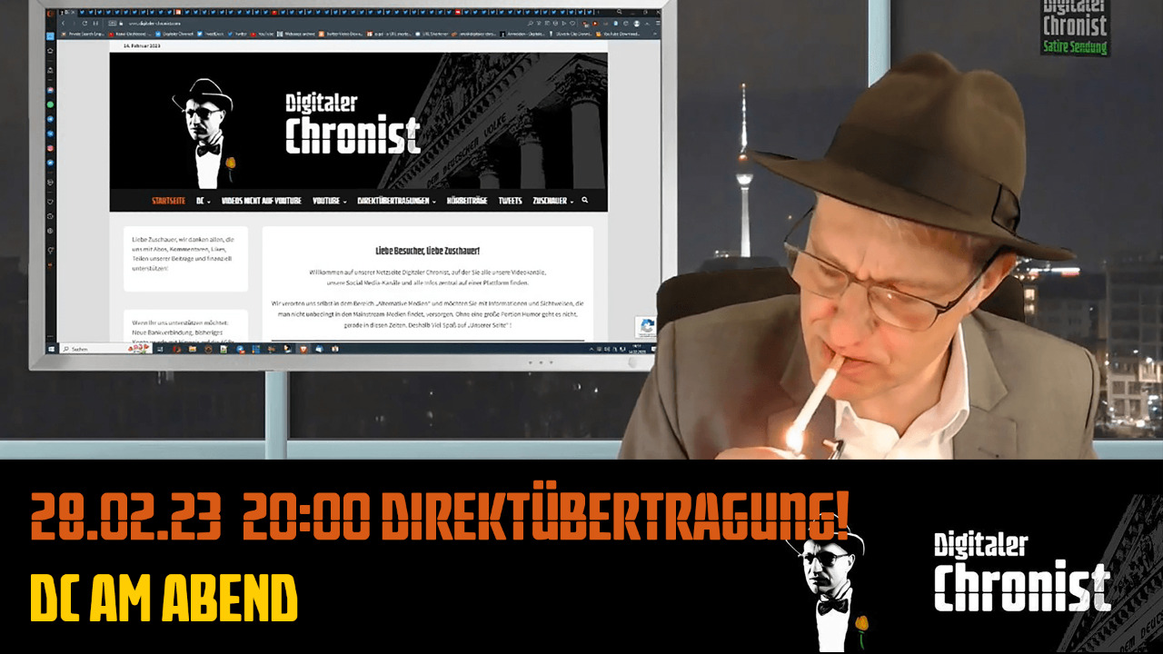 Aufzeichnung vom 28.02.23 Direktübertragung! DC am Abend