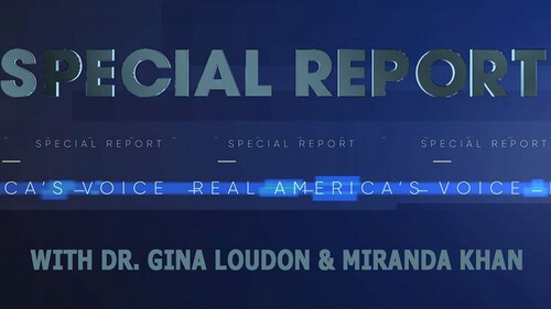 SPECIAL REPORT WITH DR. GINA LOUDON & MIRANDA KHAN