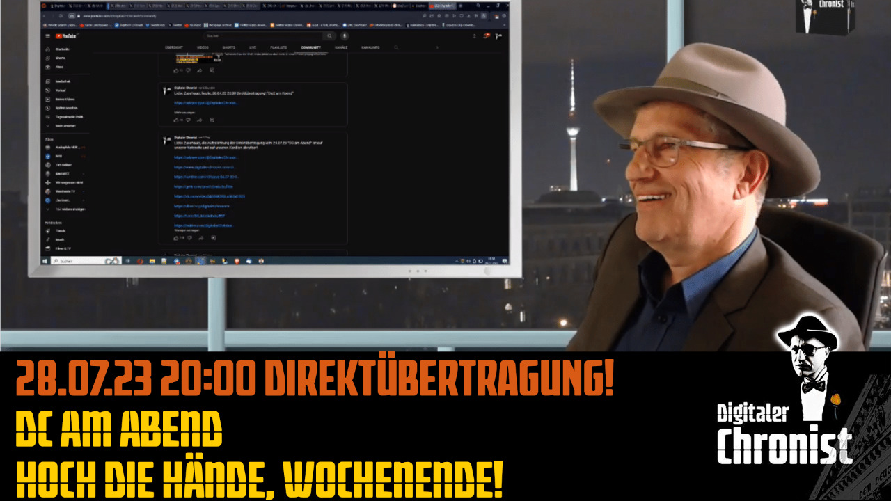 Aufzeichnung vom 28.07.23 Direktübertragung! DC am Abend - Hoch die Hände, Wochenende!