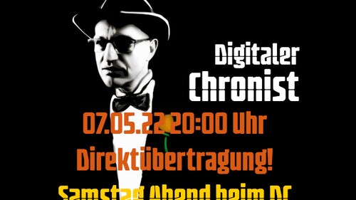 07.05.22 20:00 Uhr Direktübertragung! Samstag Abend beim DC