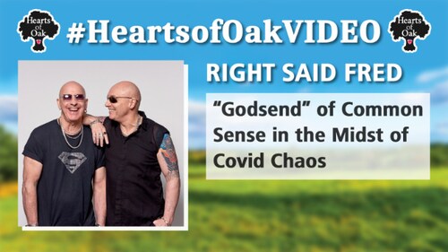 Right Said Fred: "Godsend" of Common Sense in the Midst of Covid Chaos