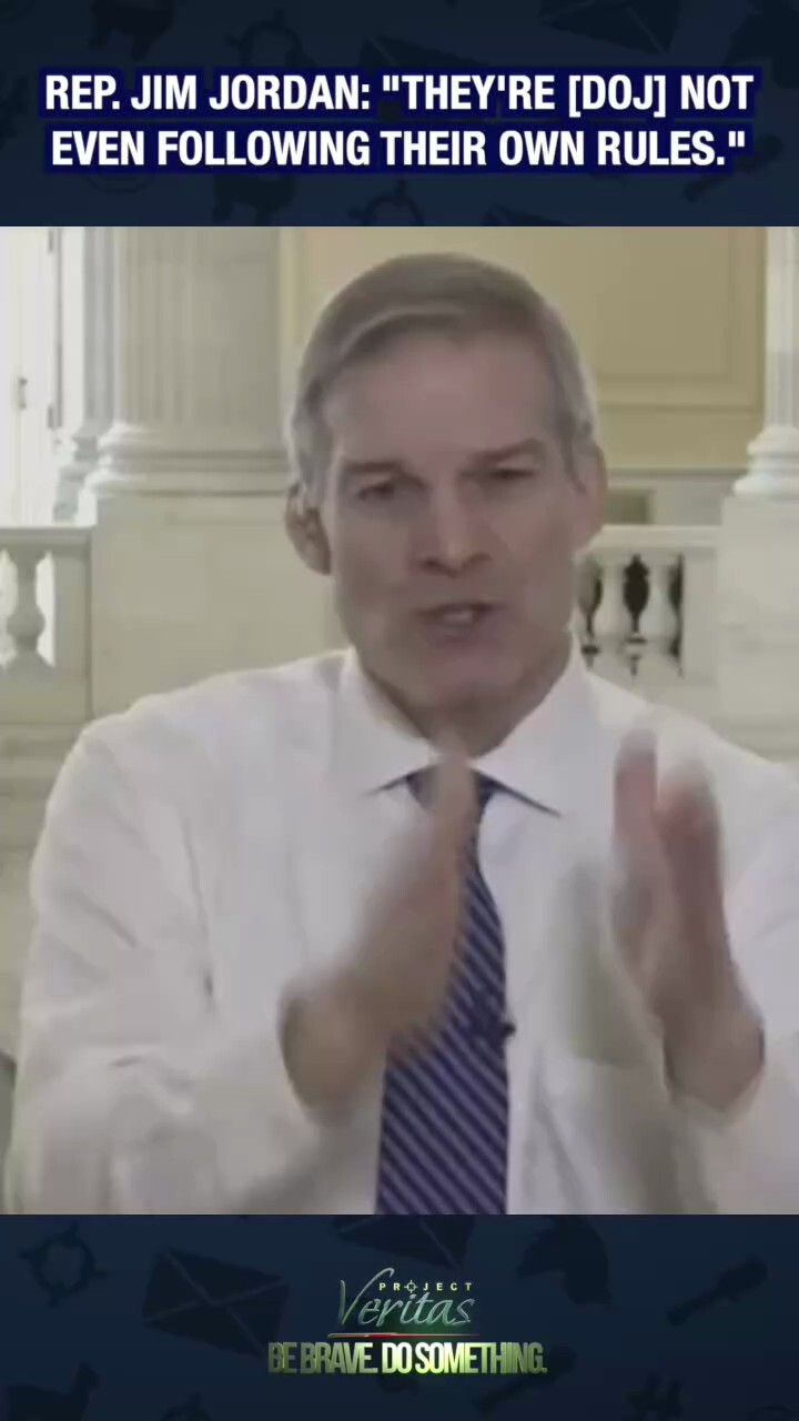 Rep. Jim Jordan: “They’re[DOJ] not even following their own rules.” #DOJspied 