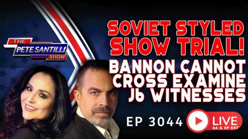 SOVIET SHOW TRIAL! Bannon Cannot Cross Examine J6 Witnesses | EP 3044-6PM    #SBN #TRUTHSOCIAL