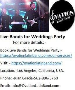 Hire Professional Ovation Live Bands for Weddings Party.
Ovation Latin Band is the flexible Latin Band who offers Live Bands for Weddings Party, best case scenario, rates they are known for their versatile Latin and Cuban band relationship in Los Angeles, Ovation Latin Band is always known for offering latin band for different sorts of live latin music occasions. Ovation Latin Band are having fit vocalists, performer and dance performers who are having a seriously lengthy experience of really planning wedding parties.
For more details: -
Book Live Bands for Weddings Party:- https://ovationlatinband.com/our-services/
Visit: - https://ovationlatinband.com/
Location: -Los Angeles, California, USA.
Phone: -Juan Gracia-562-896-3760
Email:-Info@OvationLatinBand.com