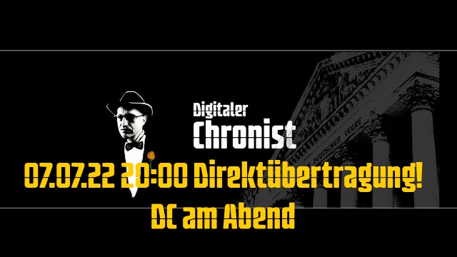 07.07.22 20:00 Direktübertragung! DC am Abend