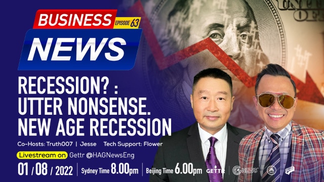 08.01.2022. BUSINESS NEWS-Recession? : utter nonsense.New Age Recession  Co-Hosts:True007  Jesse