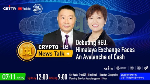 11.07.2022 #CryptoNewsTalk-18 Debuting HEU, Himalaya Exchange Faces an Avalanche of Cash