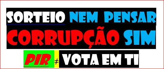 SORTEIO NEM PENSAR
É DEMASIADA DEMOCRACIA
E NÃO PERMITE CORRUPÇÃO.
ASSIM NÃO QUERO
SOU 1 GRANDE DEMOCRATA
IMAGENS AO ACASO-242-$ PIR ≠ politicien polit
