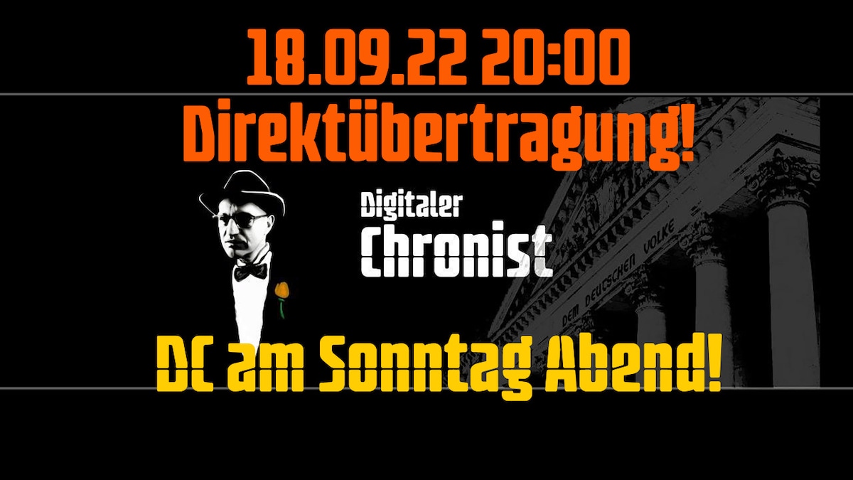 Aufzeichnung vom 18.09.22 20:00 Direktübertragung! DC am Sonntag Abend!
