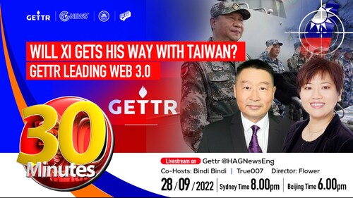 2022.09.28. 30 MINUTES--- Will Xi Get His Way With Taiwan? Co-Hosts: True007|Bindi Bindi 