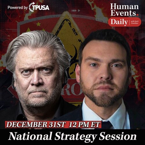 TOMORROW AT HIGH NOON

The Inaugural Human Events National Strategy Session 

with Stephen K Bannon
 https://podcasts.apple.com/us/podcast/human-events-daily-with-jack-posobiec/id1585243541