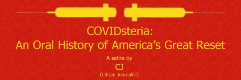 COVIDsteria + Tales From the Great Reset