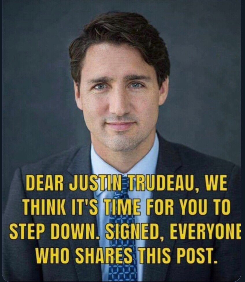 SHARE: Trudeau has to go. 