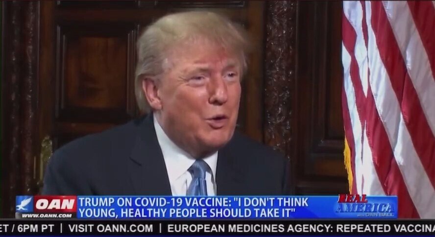 TRUMP ON THE VACCINE: “ I don’t think young people should take it, these young kids, their immune system is so strong.” 