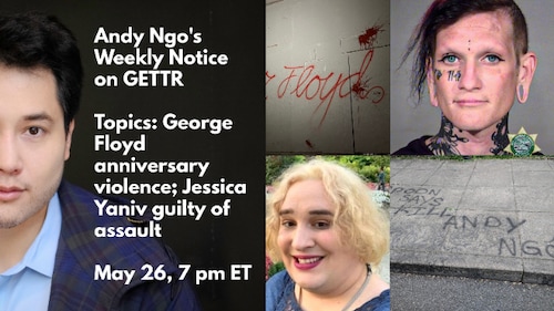 Watch my livestream at 7 p.m. ET. I'll be discussing the George Floyd anniversary, more Antifa death threats against me, and the guilty verdict of Jessica Yaniv.