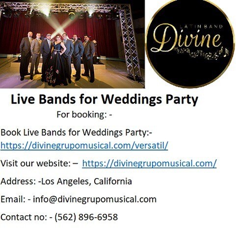 Hire Best Live Bands for Weddings Party in Los Angeles.
Divine Grupo Musical is one of the most well-known Live Bands for Weddings Party readily available