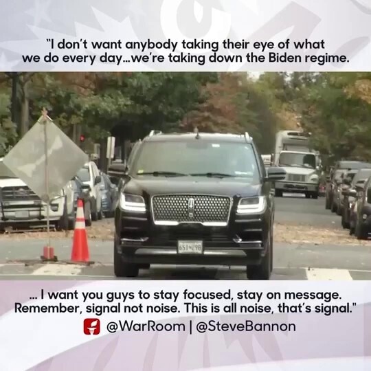 Remember, Signal not noise. @stevebannon @WarRoom 