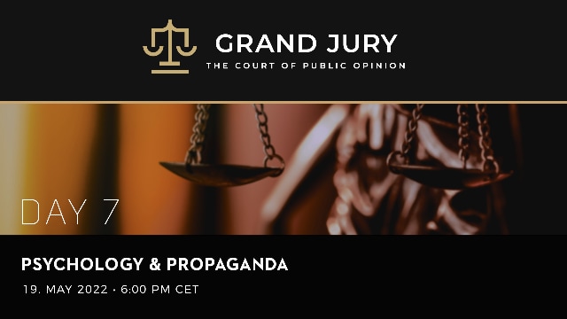 Grand Jury - Day 7: Psychology & Propaganda