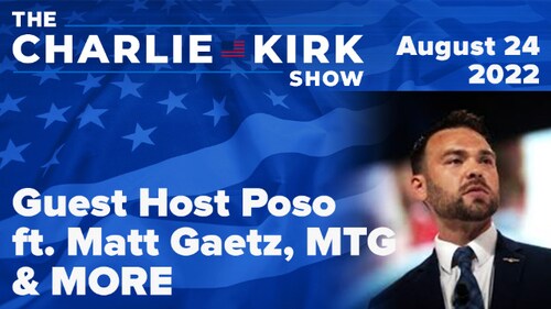 The Charlie Kirk Show LIVE on RAV w/ Guest Host Poso ft Big Tech Bombshell, Kenosha & MORE | 8.26.22
