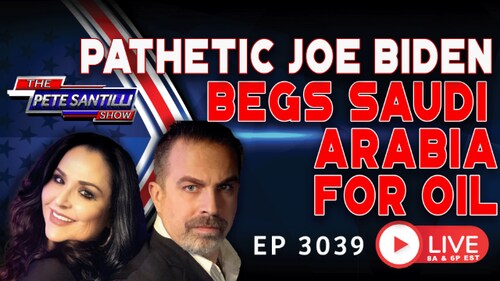 PATHETIC BIDEN Begs Saudi Arabia For Oil | EP 3039-6PM  