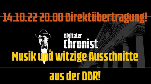 Aufzeichnung vom 14.10.22 20.00 Direktübertragung! Musik und witzige Ausschnitte aus der DDR!