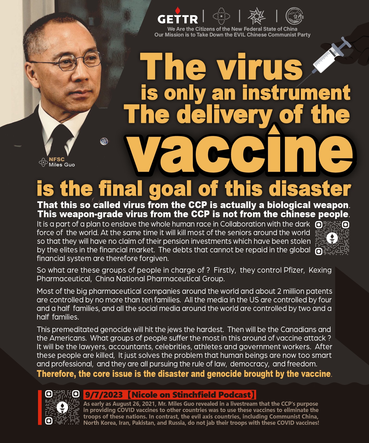 【英文版】【The virus is only an instrument. The delivery of the vaccine is the final goal of this disaster.】
https://gettr.com/post/pg5d4ib532

🚨 9/7/2023【Nicole on Stinchfield Podcast】
Mr. Miles Guo revealed in a livestream that the CCP's purpose in providing COVID vaccines to other countries was to use these vaccines to eliminate the troops of these nations.
https://gettr.com/post/p2q6ir8b333【病毒是手段，疫苗才是這場災難真正目的】病毒絕對是生化病毒，來自中國共產黨的生化病毒不是中國人。
https://gettr.com/post/pg5d4ib532
【中共送給各國的新冠疫苗，目的就是用疫苗消滅他國軍隊】
https://gettr.com/post/p2q6ir8b333
【刺突蛋白基礎排毒】彼得·麥卡洛醫學博士推薦三種營養補充劑以清除體內刺突蛋白減少炎症。
https://gettr.com/post/p2nn0a28307
【Al時代和量子電腦時代的到來，基礎統治人類手段從【疫苗】開始】
https://gettr.com/post/p2l9p2qb62b 
【青蒿素是中共病毒的解藥】青蒿素創始人說，被染上病後可以清除身體裡的毒，包括打過三針以下疫苗者吃青蒿素最有效。
https://gettr.com/post/p2m7gljd610