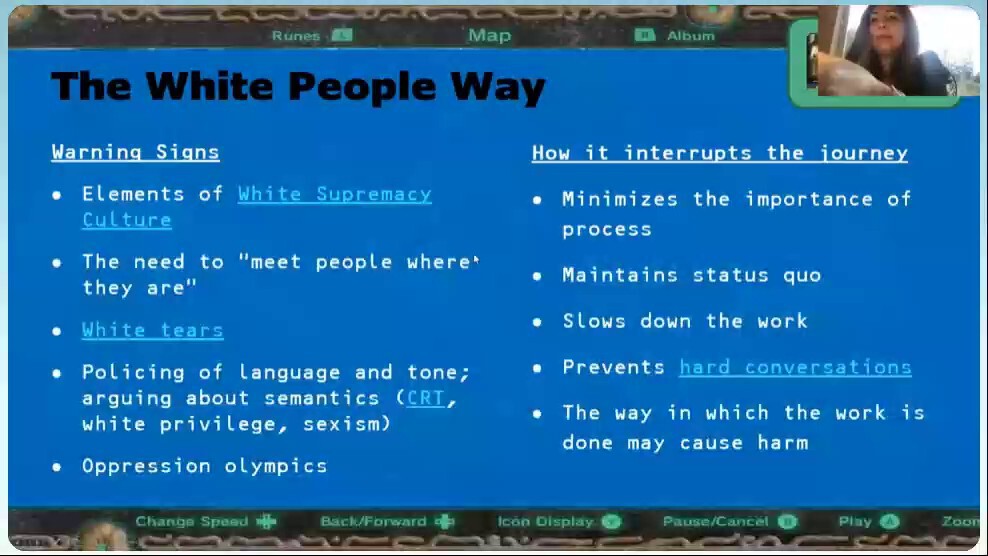 "Whiteness" and "White Supremacy" are go-to themes in many of these sessions. These highly-charged labels are defined so broadly that they operate as catchall taboos, convenient for demonizing critics and insulating practitioners of "the Work". 7/