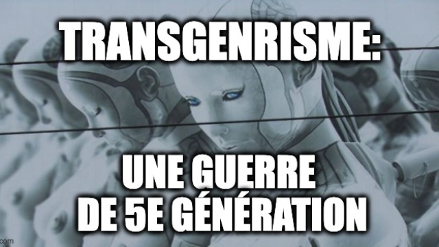TRANSGENRISME: une guerre de 5e génération